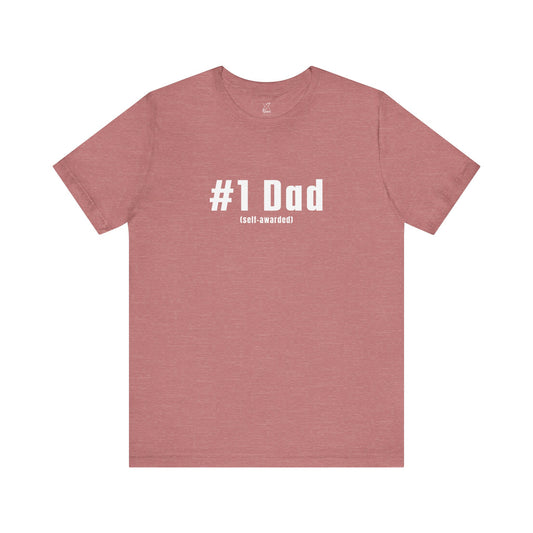#1 Dad (Self-Awarded) – Men’s Funny Unisex Jersey Tee. For the funny dads out there!