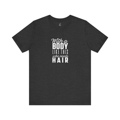 Funny T-Shirt for the Bald (and the Bold) | Gift for Balding Men | Birthday Humor Tee | Unisex Graphic Shirt I Christmas gift