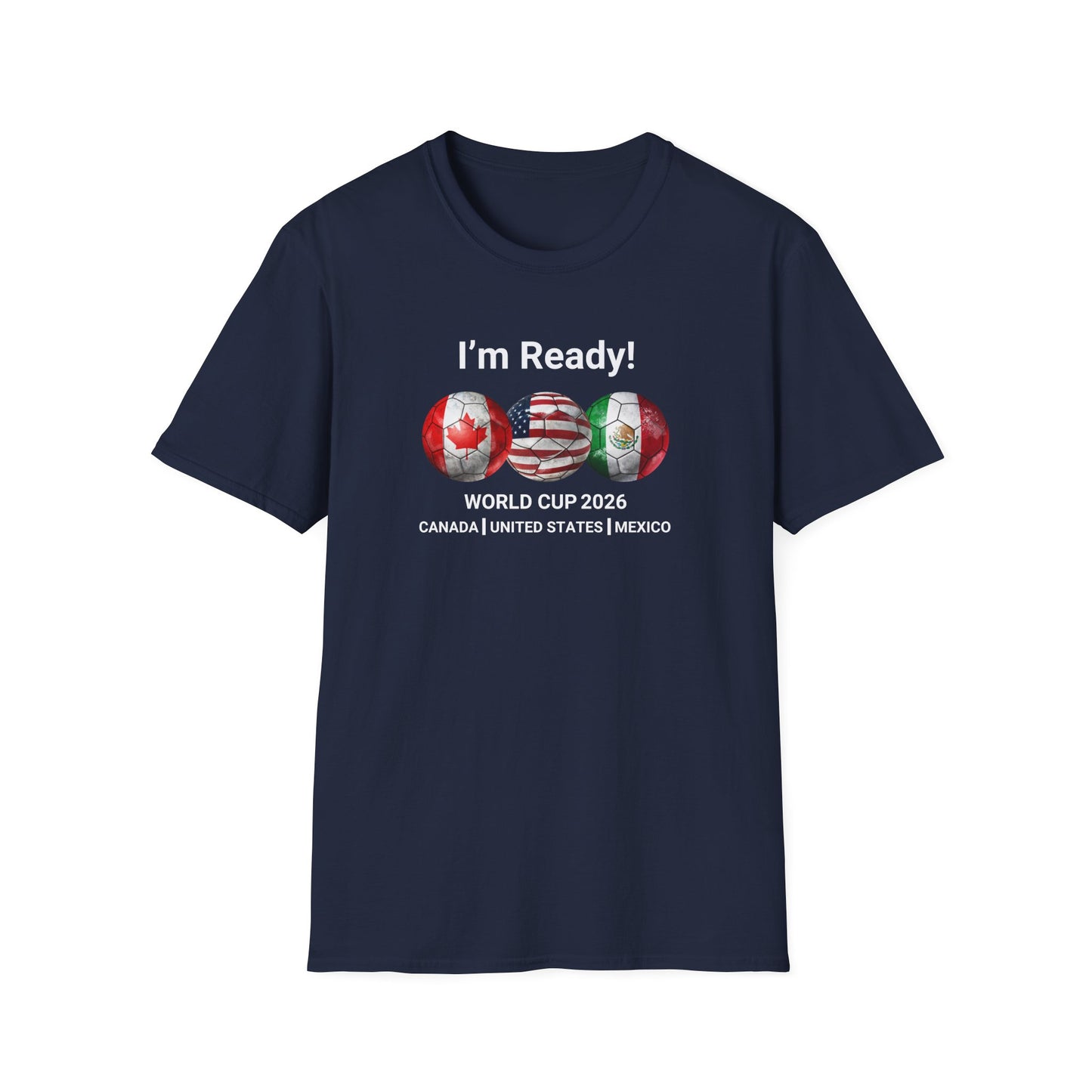 Canada, United States, and Mexico! This World Cup 2026 Is Louder Than Ever! Let's Make History With This Unisex Softstyle T-Shirt!