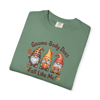 Gnome-body Does Fall Like Me” Unisex Tee – Cozy Fall Vibes, Pumpkin Spice Energy & Gnome-tastic Charm! | Perfect Autumn or Christmas Gift