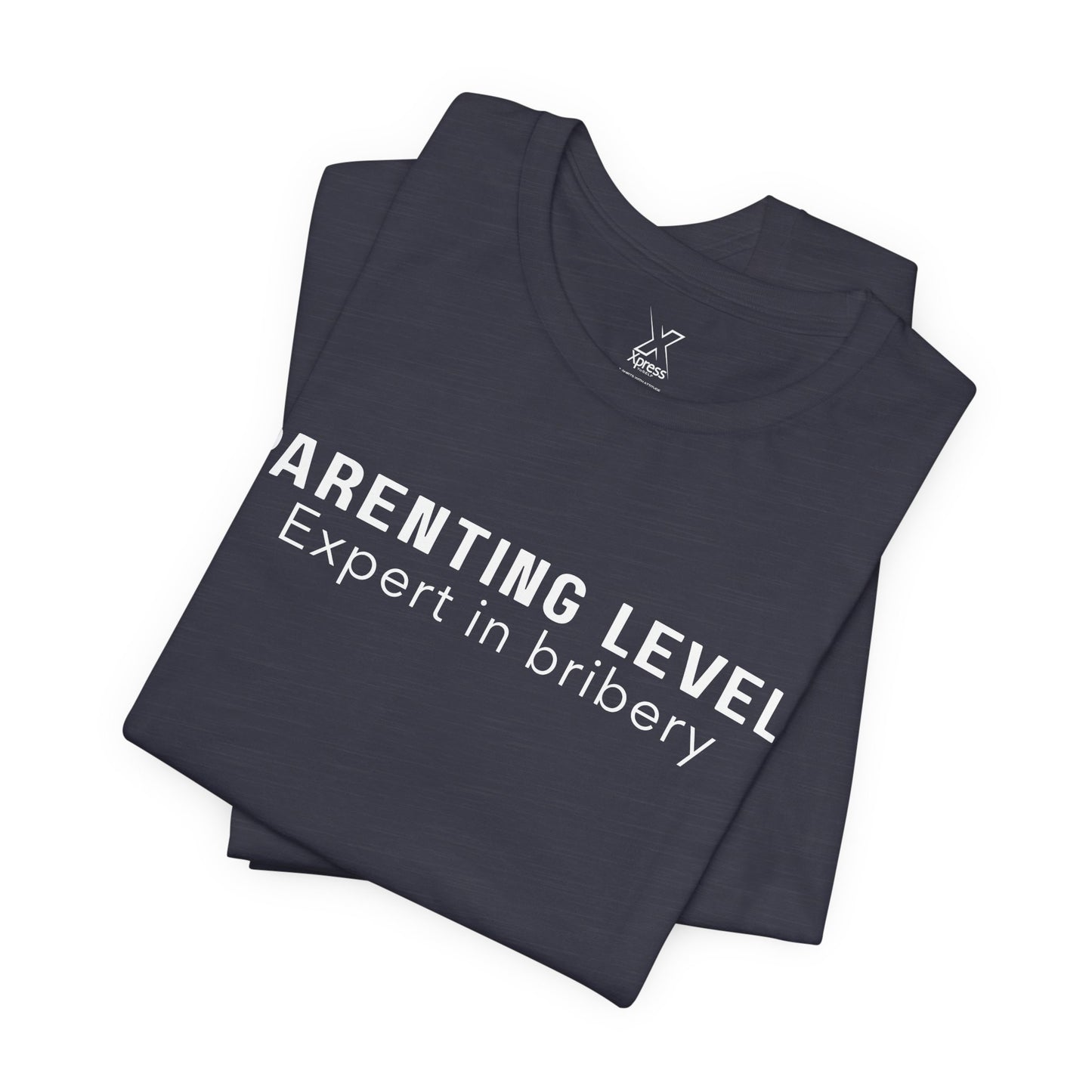Parenting Humor Shirt | Unisex T-Shirt | Funny Parent Tee | Gift for Moms and Dads | Casual Family Outfit | “Parenting Level: Expert in Bribery”