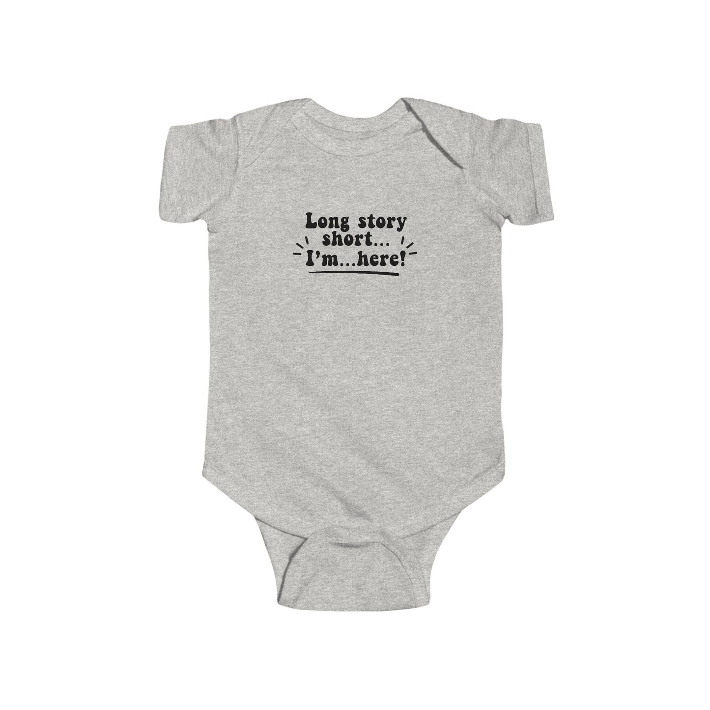 Cute Infant Bodysuit: "Long story short... I’m here!" Baby Shower Gift, Newborn Outfit, Funny Baby Clothes, Baby Announcement Tee