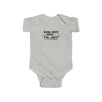 Cute Infant Bodysuit: "Long story short... I’m here!" Baby Shower Gift, Newborn Outfit, Funny Baby Clothes, Baby Announcement Tee