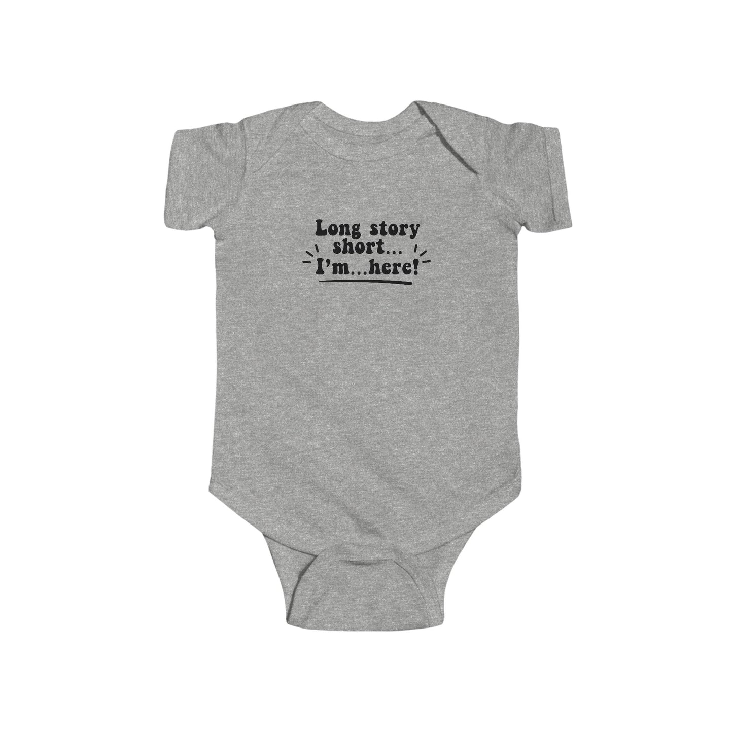 Cute Infant Bodysuit: "Long story short... I’m here!" Baby Shower Gift, Newborn Outfit, Funny Baby Clothes, Baby Announcement Tee