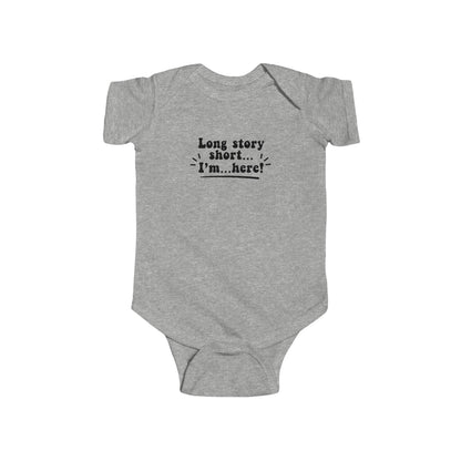 Cute Infant Bodysuit: "Long story short... I’m here!" Baby Shower Gift, Newborn Outfit, Funny Baby Clothes, Baby Announcement Tee