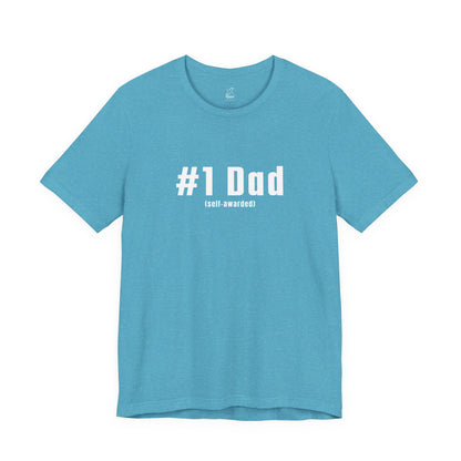 #1 Dad (Self-Awarded) – Men’s Funny Unisex Jersey Tee. For the funny dads out there!
