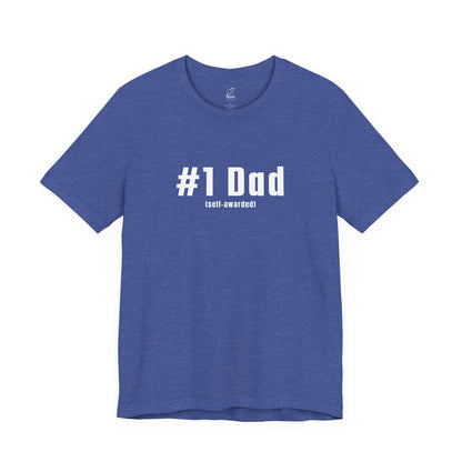 #1 Dad (Self-Awarded) – Men’s Funny Unisex Jersey Tee. For the funny dads out there!
