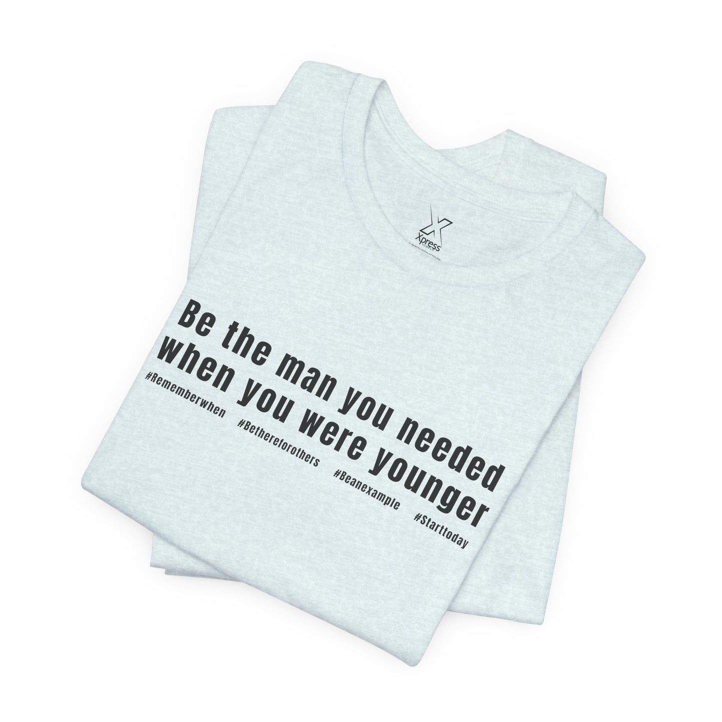 Inspirational Quote Unisex Tee | Motivational Shirt, Gift for Him, Everyday Wear, Christmas Gift, Father’s Day Gift, Empowerment Fashion