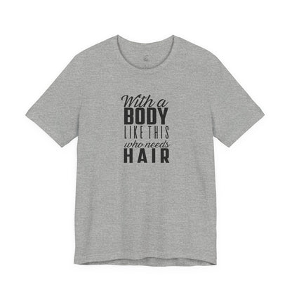 Funny T-Shirt for the Bald (and the Bold) | Gift for Balding Men | Birthday Humor Tee | Unisex Graphic Shirt I Christmas gift