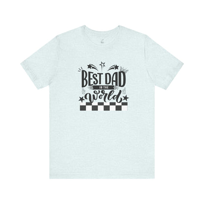 Best Dad Ever Unisex Tee – “Because Legends Deserve Comfort.” | Perfect Father’s Day or Christmas Gift | Funny Dad Shirt | Casual Family Tee