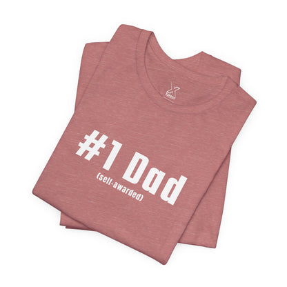 #1 Dad (Self-Awarded) – Men’s Funny Unisex Jersey Tee. For the funny dads out there!