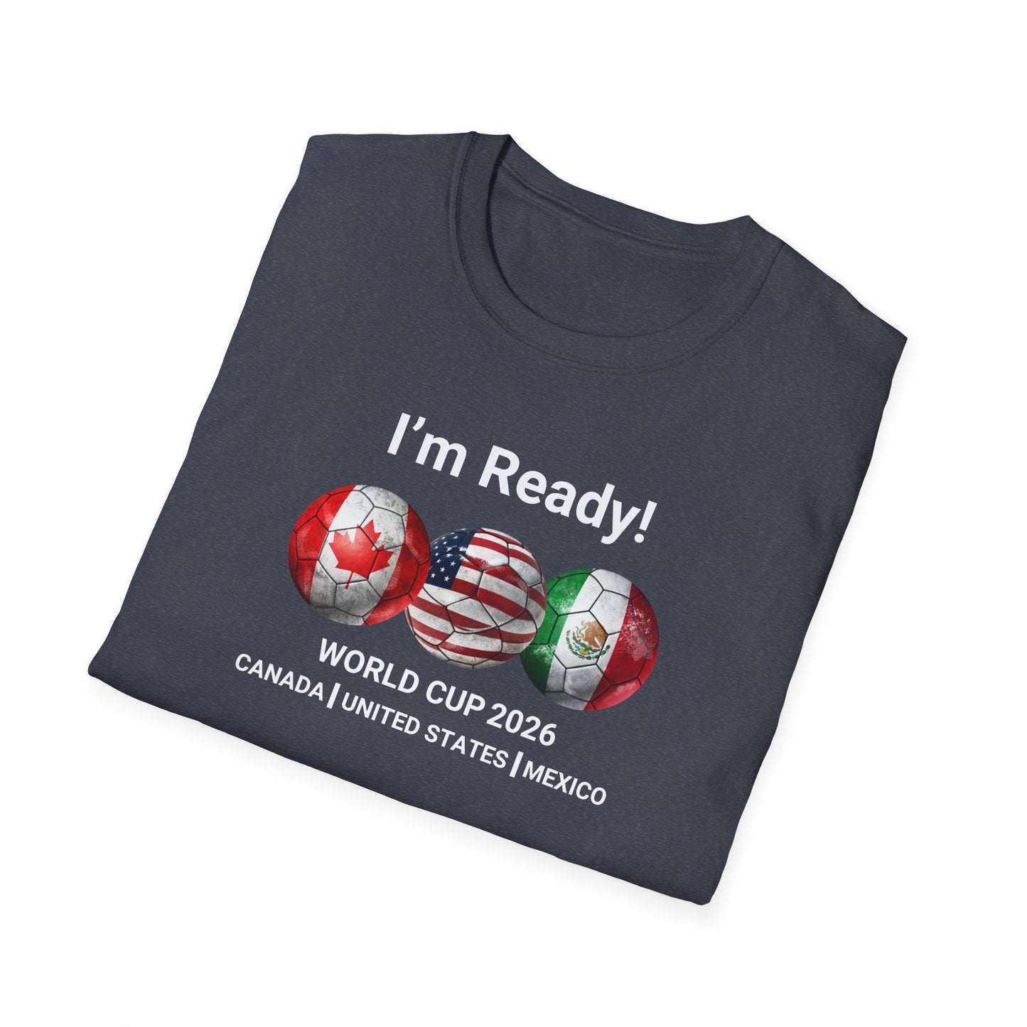 Canada, United States, and Mexico! This World Cup 2026 Is Louder Than Ever! Let's Make History With This Unisex Softstyle T-Shirt!