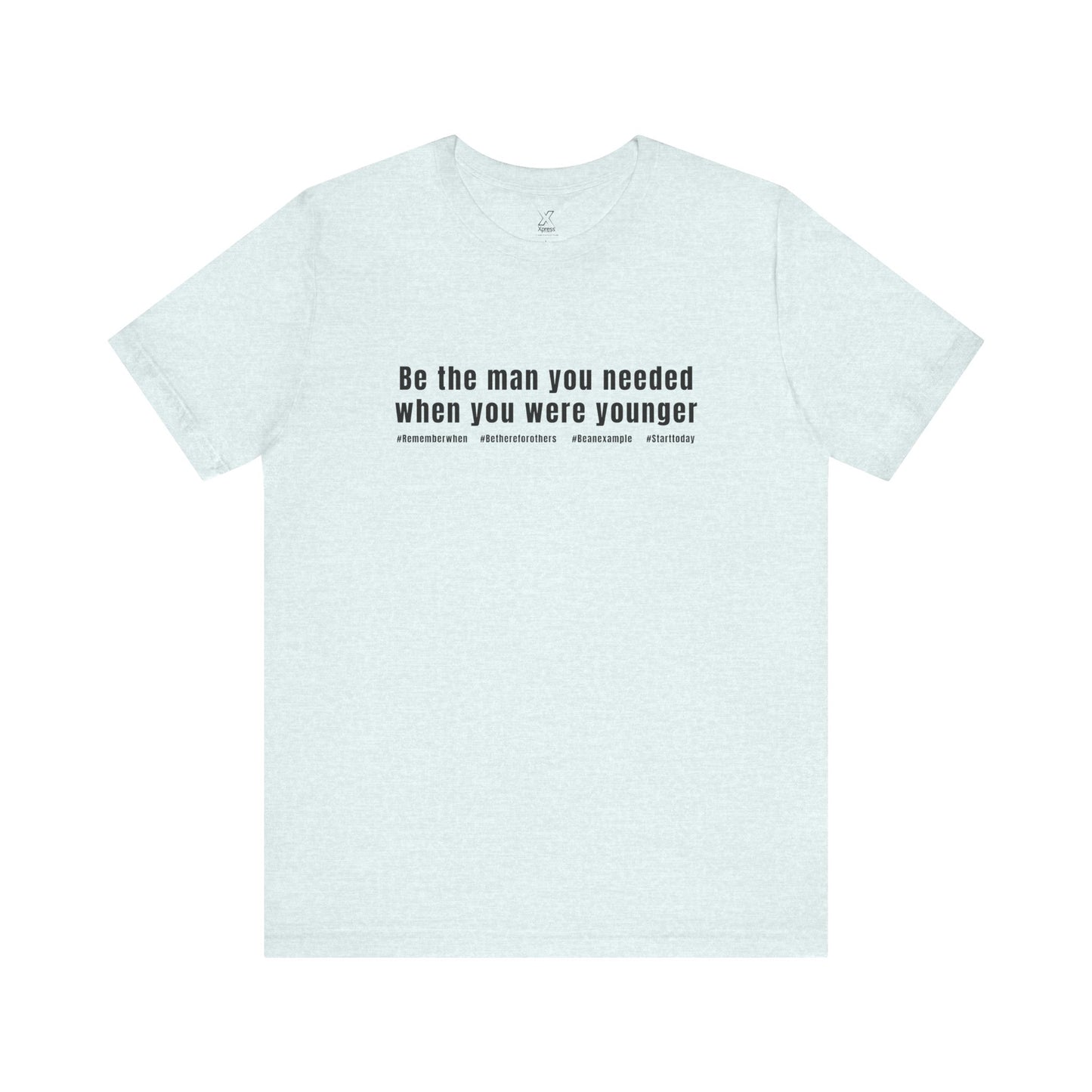 Inspirational Quote Unisex Tee | Motivational Shirt, Gift for Him, Everyday Wear, Christmas Gift, Father’s Day Gift, Empowerment Fashion