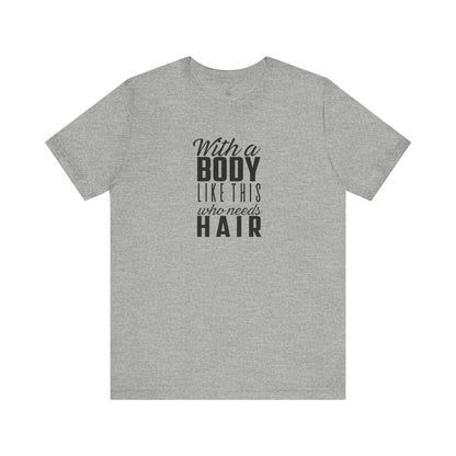 Funny T-Shirt for the Bald (and the Bold) | Gift for Balding Men | Birthday Humor Tee | Unisex Graphic Shirt I Christmas gift
