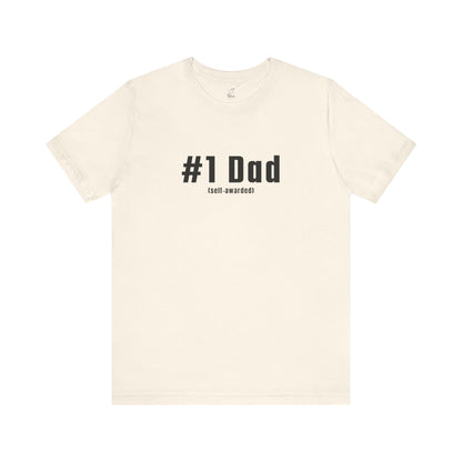 #1 Dad (Self-Awarded) – Men’s Funny Unisex Jersey Tee. For the funny dads out there!