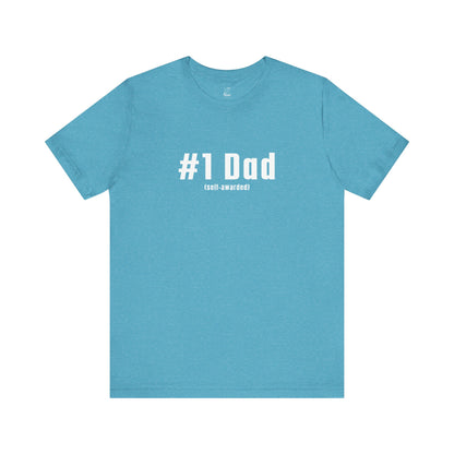 #1 Dad (Self-Awarded) – Men’s Funny Unisex Jersey Tee. For the funny dads out there!