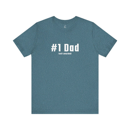#1 Dad (Self-Awarded) – Men’s Funny Unisex Jersey Tee. For the funny dads out there!