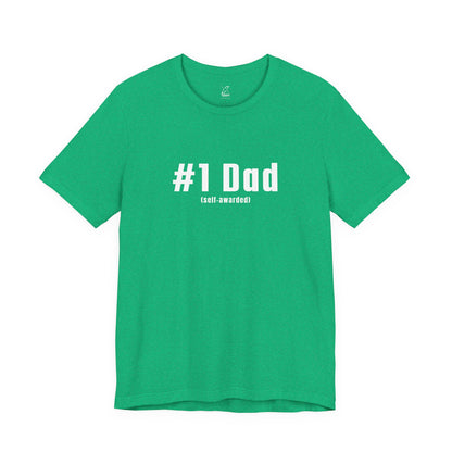 #1 Dad (Self-Awarded) – Men’s Funny Unisex Jersey Tee. For the funny dads out there!