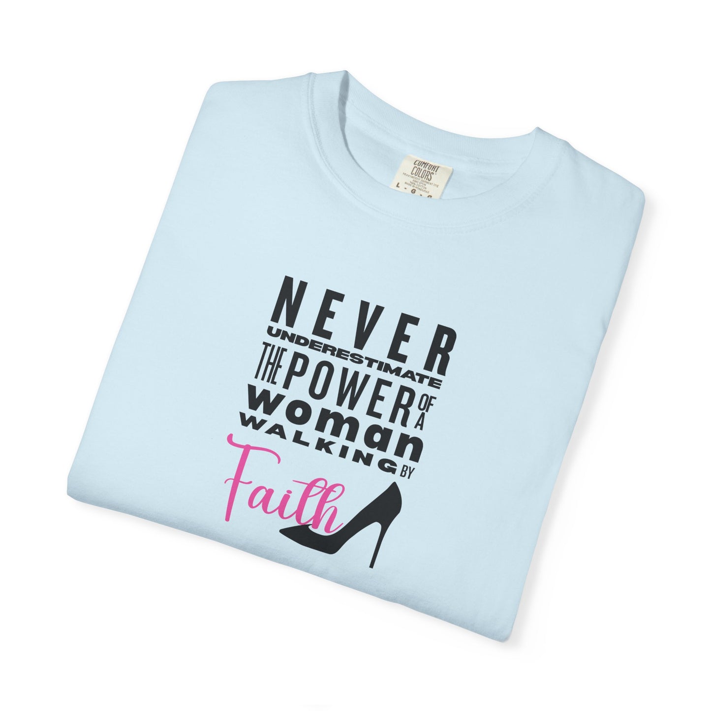 Never Underestimate the Power of a Woman Walking By Faith!