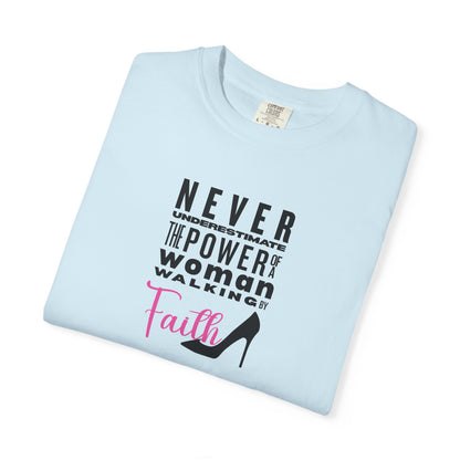 Never Underestimate the Power of a Woman Walking By Faith!