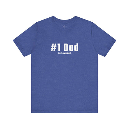 #1 Dad (Self-Awarded) – Men’s Funny Unisex Jersey Tee. For the funny dads out there!