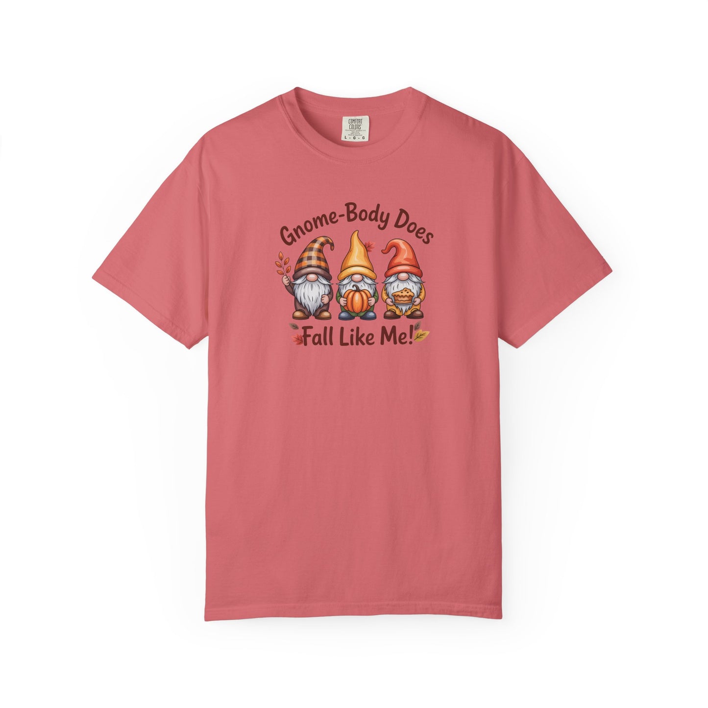 Gnome-body Does Fall Like Me” Unisex Tee – Cozy Fall Vibes, Pumpkin Spice Energy & Gnome-tastic Charm! | Perfect Autumn or Christmas Gift