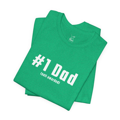 #1 Dad (Self-Awarded) – Men’s Funny Unisex Jersey Tee. For the funny dads out there!