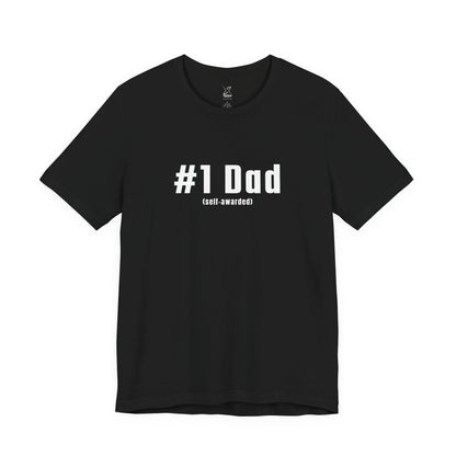 #1 Dad (Self-Awarded) – Men’s Funny Unisex Jersey Tee. For the funny dads out there!