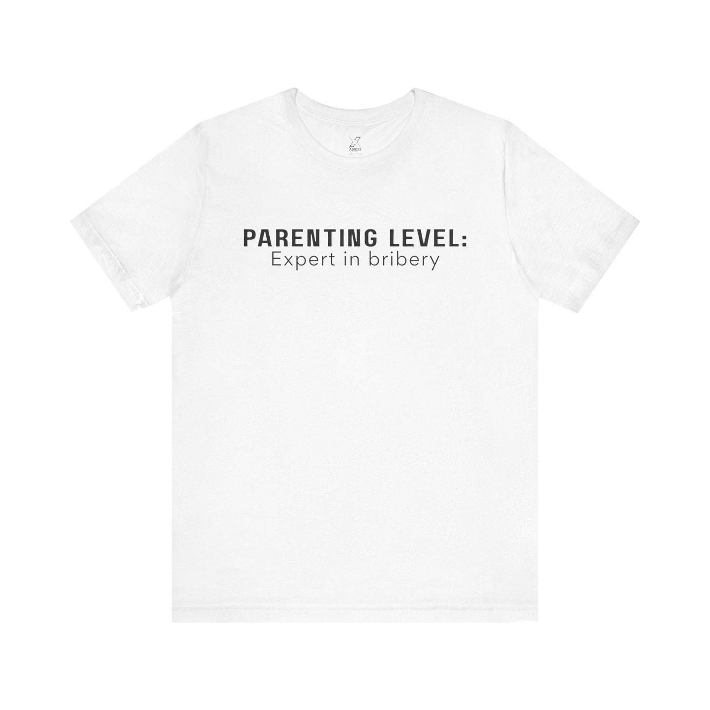 Parenting Humor Shirt | Unisex T-Shirt | Funny Parent Tee | Gift for Moms and Dads | Casual Family Outfit | “Parenting Level: Expert in Bribery”