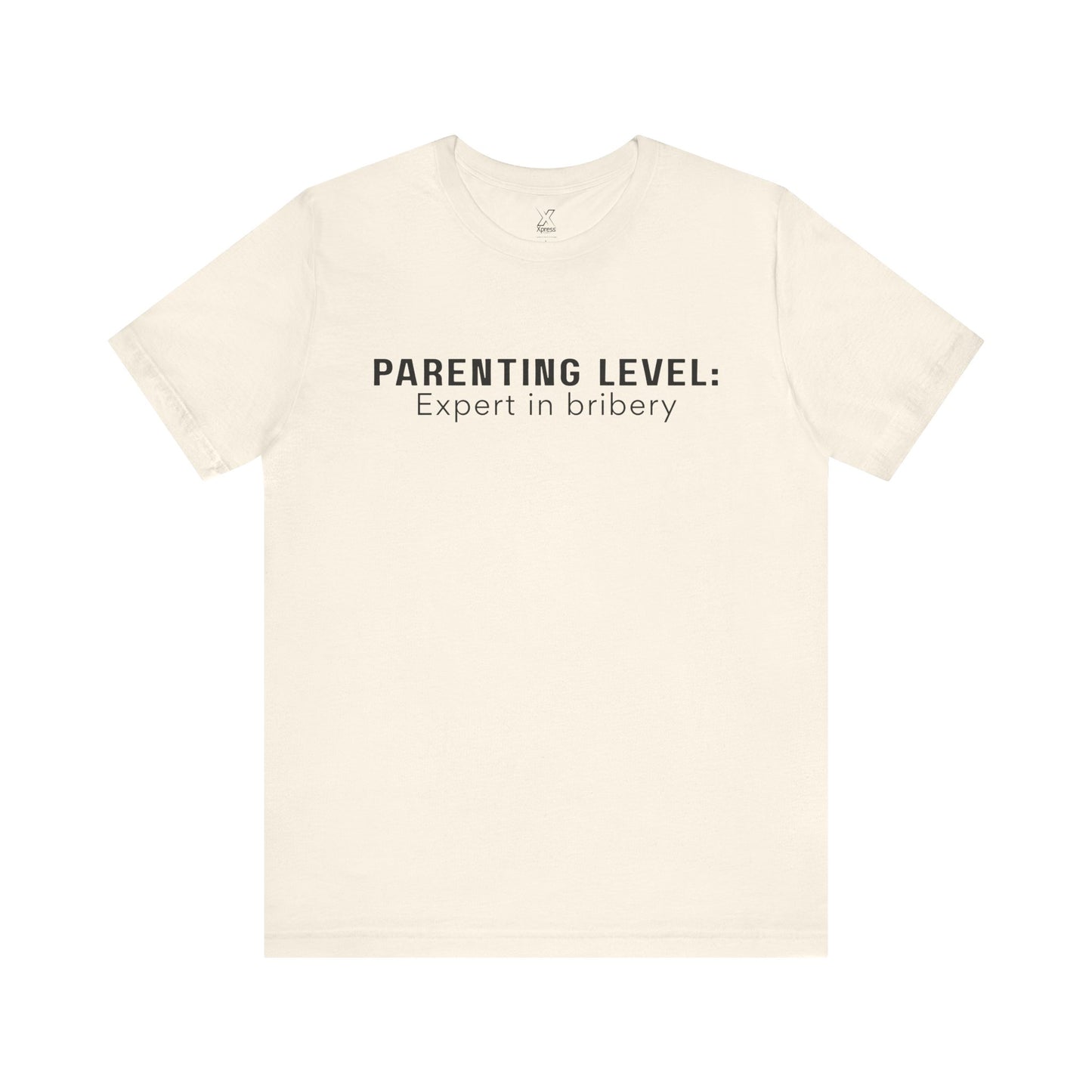 Parenting Humor Shirt | Unisex T-Shirt | Funny Parent Tee | Gift for Moms and Dads | Casual Family Outfit | “Parenting Level: Expert in Bribery”