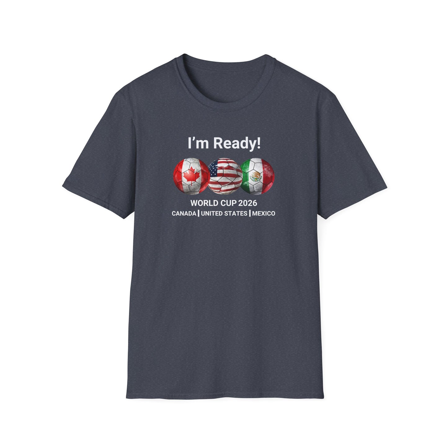 Canada, United States, and Mexico! This World Cup 2026 Is Louder Than Ever! Let's Make History With This Unisex Softstyle T-Shirt!