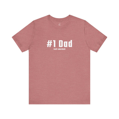#1 Dad (Self-Awarded) – Men’s Funny Unisex Jersey Tee. For the funny dads out there!