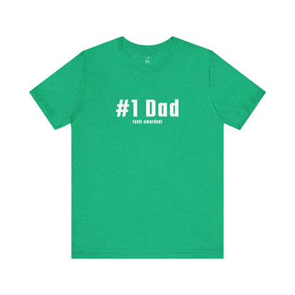#1 Dad (Self-Awarded) – Men’s Funny Unisex Jersey Tee. For the funny dads out there!