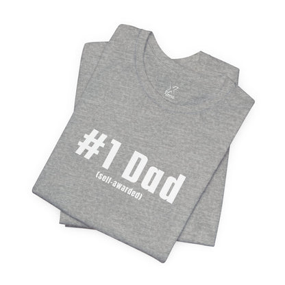 #1 Dad (Self-Awarded) – Men’s Funny Unisex Jersey Tee. For the funny dads out there!