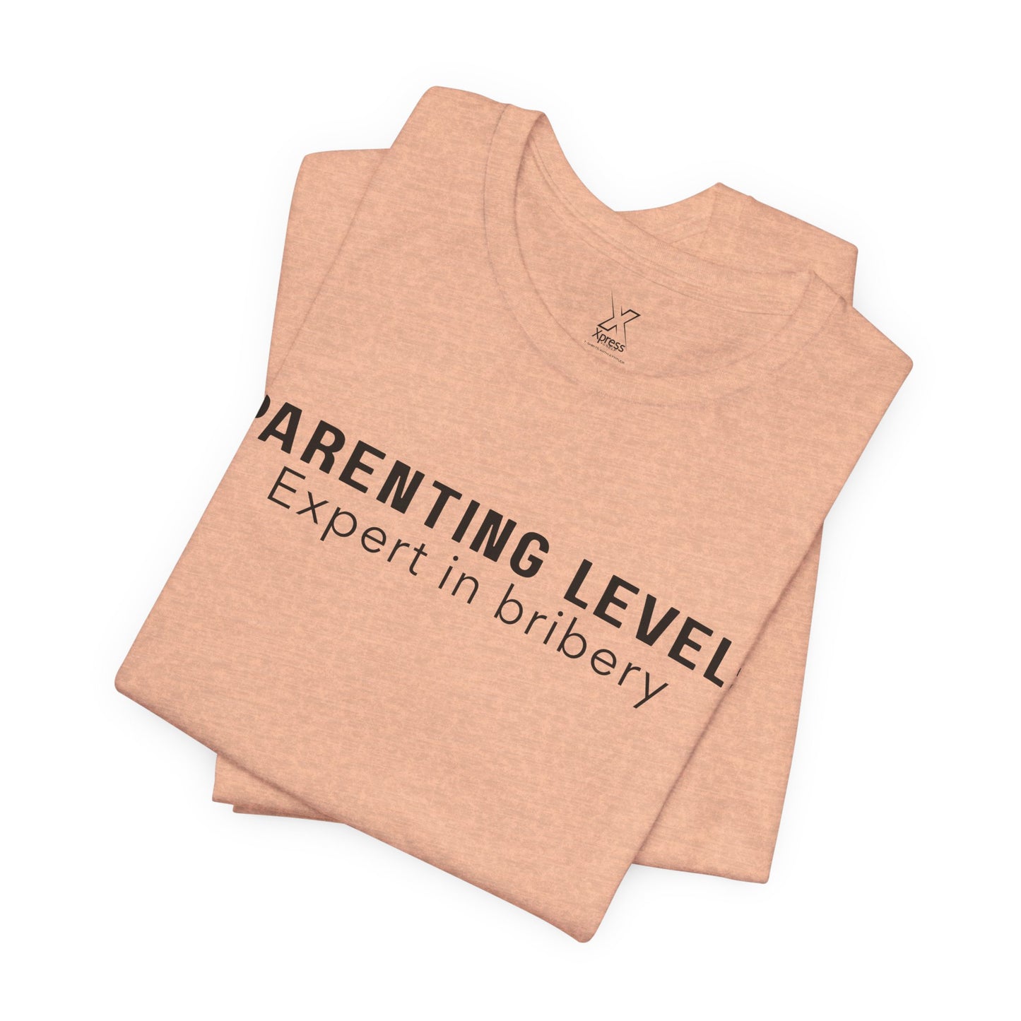 Parenting Humor Shirt | Unisex T-Shirt | Funny Parent Tee | Gift for Moms and Dads | Casual Family Outfit | “Parenting Level: Expert in Bribery”