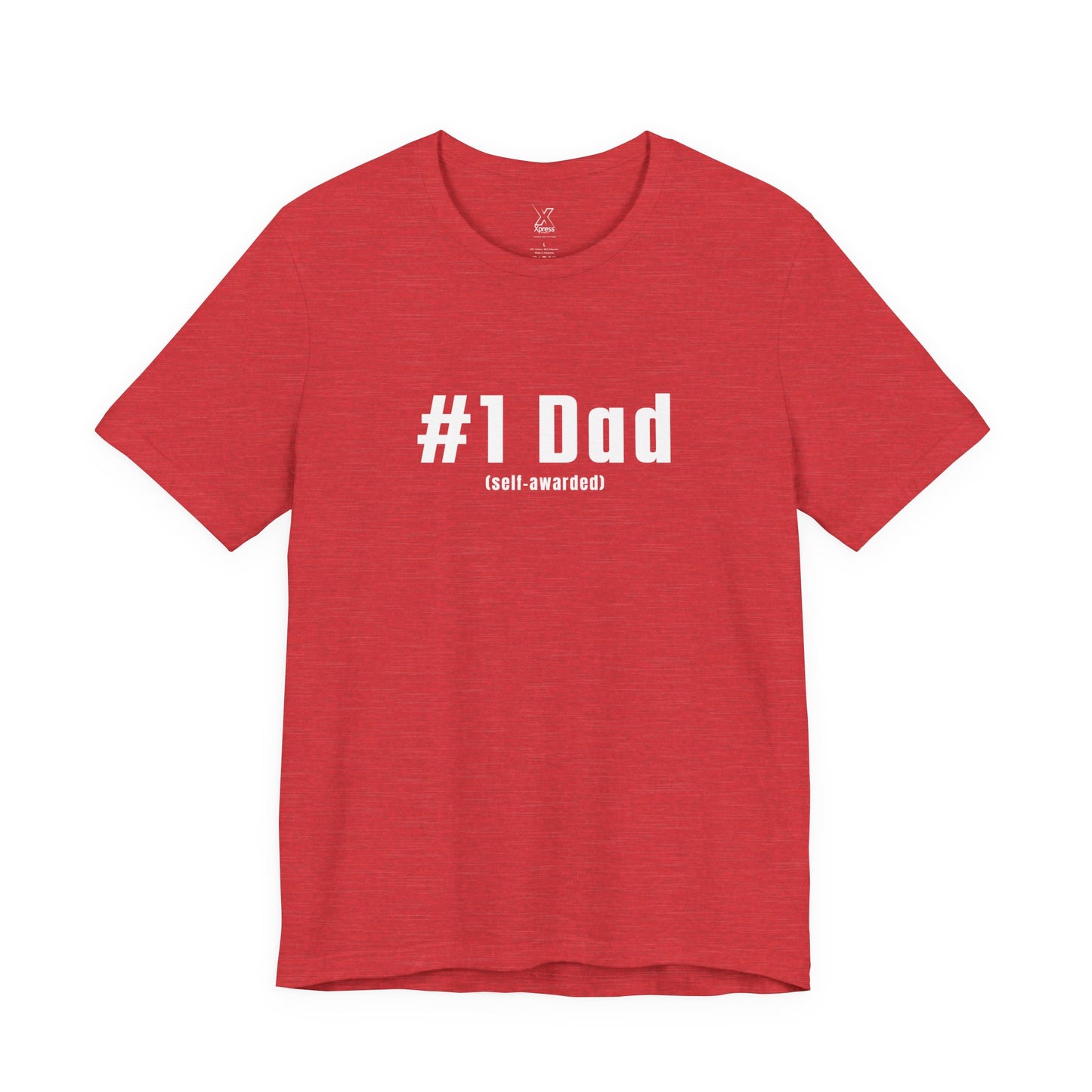 #1 Dad (Self-Awarded) – Men’s Funny Unisex Jersey Tee. For the funny dads out there!