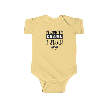 Funny Infant Bodysuit, I Don't Crawl I Strut, Baby Shower Gift, Newborn Outfit, Cute Baby Clothes, Birthday Gift, Playful Babywear