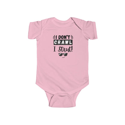 Funny Infant Bodysuit, I Don't Crawl I Strut, Baby Shower Gift, Newborn Outfit, Cute Baby Clothes, Birthday Gift, Playful Babywear