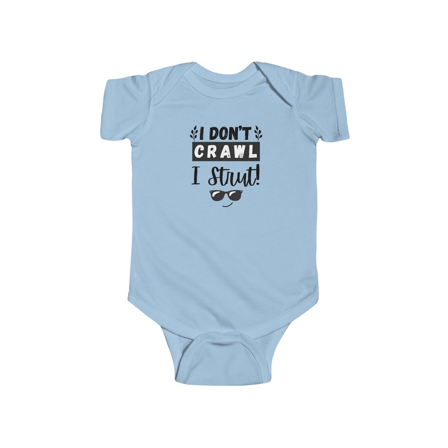 Funny Infant Bodysuit, I Don't Crawl I Strut, Baby Shower Gift, Newborn Outfit, Cute Baby Clothes, Birthday Gift, Playful Babywear