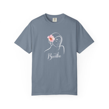 Just Breathe Graphic T-Shirt- Take a deep breath, relax, and wear your peace.