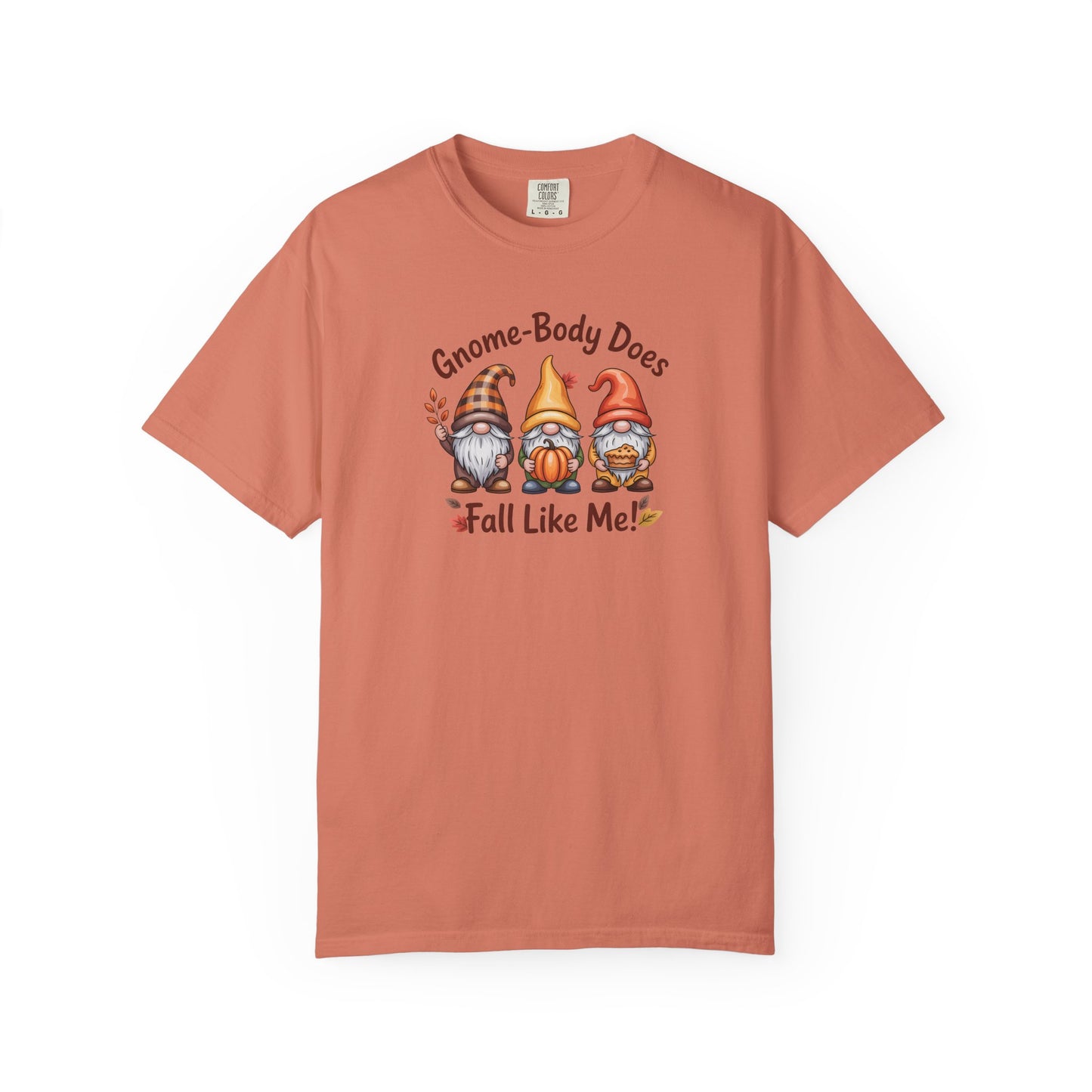 Gnome-body Does Fall Like Me” Unisex Tee – Cozy Fall Vibes, Pumpkin Spice Energy & Gnome-tastic Charm! | Perfect Autumn or Christmas Gift
