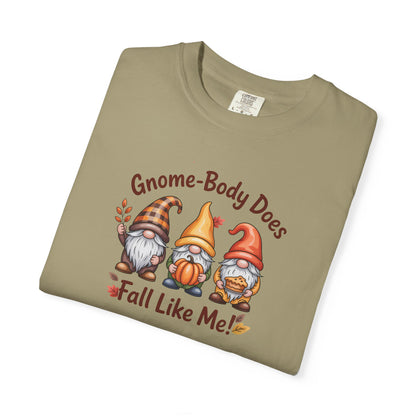 Gnome-body Does Fall Like Me” Unisex Tee – Cozy Fall Vibes, Pumpkin Spice Energy & Gnome-tastic Charm! | Perfect Autumn or Christmas Gift