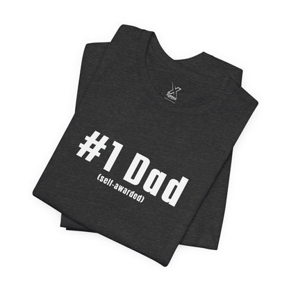 #1 Dad (Self-Awarded) – Men’s Funny Unisex Jersey Tee. For the funny dads out there!