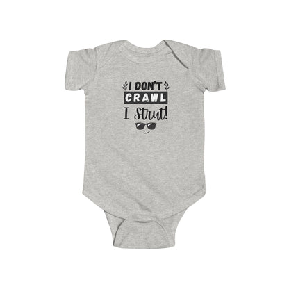 Funny Infant Bodysuit, I Don't Crawl I Strut, Baby Shower Gift, Newborn Outfit, Cute Baby Clothes, Birthday Gift, Playful Babywear