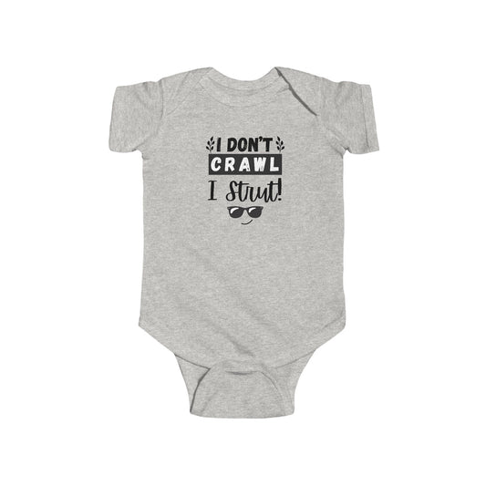 Funny Infant Bodysuit, I Don't Crawl I Strut, Baby Shower Gift, Newborn Outfit, Cute Baby Clothes, Birthday Gift, Playful Babywear