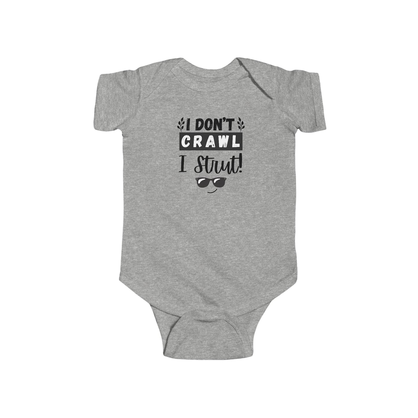 Funny Infant Bodysuit, I Don't Crawl I Strut, Baby Shower Gift, Newborn Outfit, Cute Baby Clothes, Birthday Gift, Playful Babywear