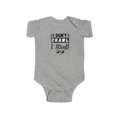 Funny Infant Bodysuit, I Don't Crawl I Strut, Baby Shower Gift, Newborn Outfit, Cute Baby Clothes, Birthday Gift, Playful Babywear