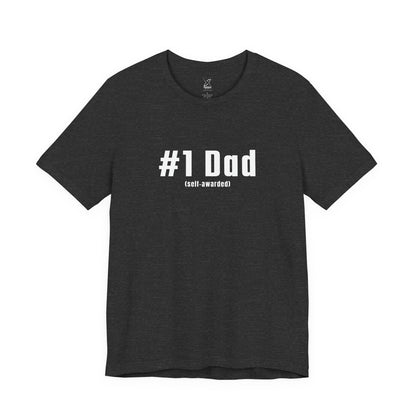 #1 Dad (Self-Awarded) – Men’s Funny Unisex Jersey Tee. For the funny dads out there!