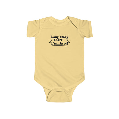 Cute Infant Bodysuit: "Long story short... I’m here!" Baby Shower Gift, Newborn Outfit, Funny Baby Clothes, Baby Announcement Tee