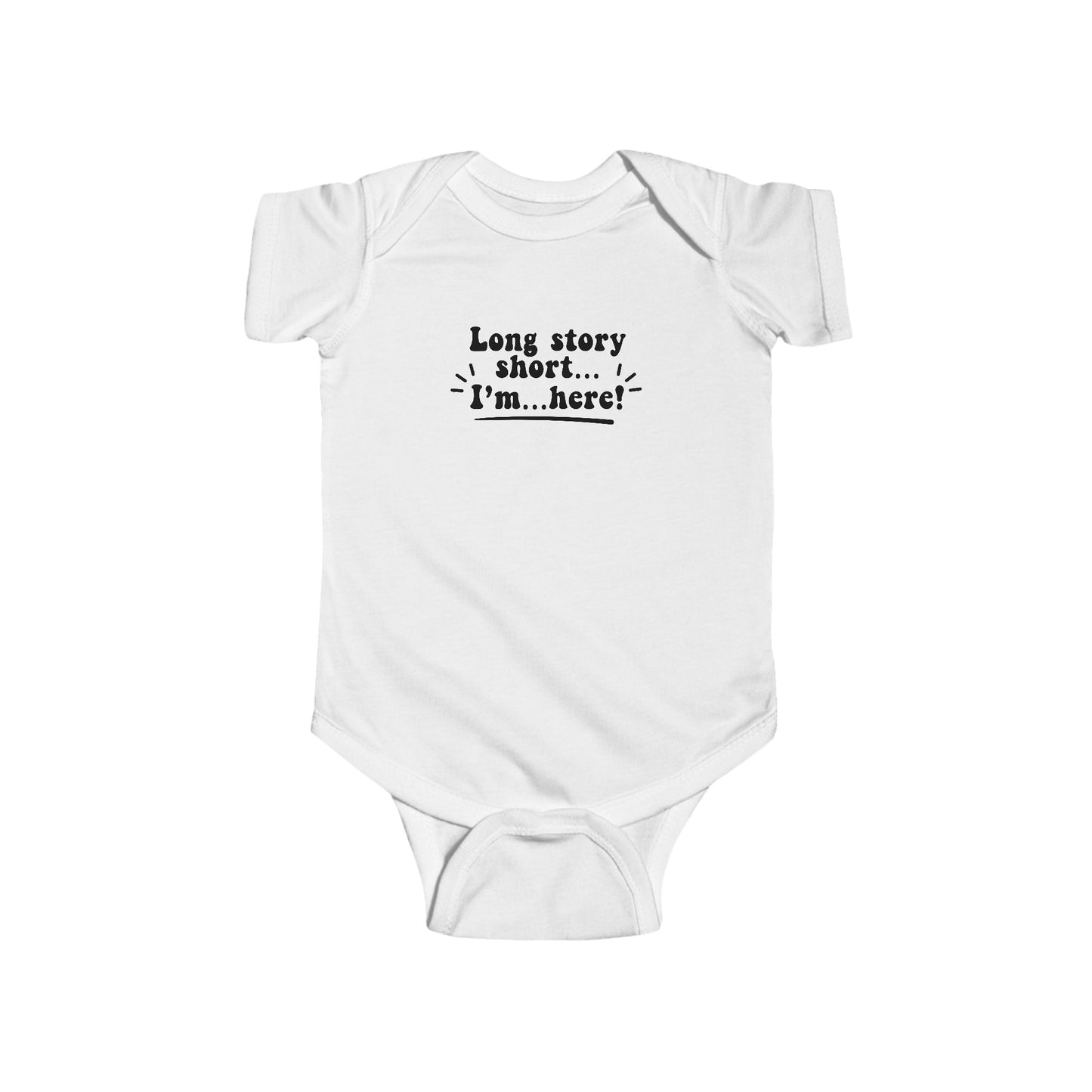 Cute Infant Bodysuit: "Long story short... I’m here!" Baby Shower Gift, Newborn Outfit, Funny Baby Clothes, Baby Announcement Tee
